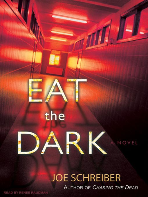 Title details for Eat the Dark by Joe Schreiber - Wait list